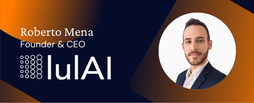 Roberto Mena, Founder & CEO of LulAI.