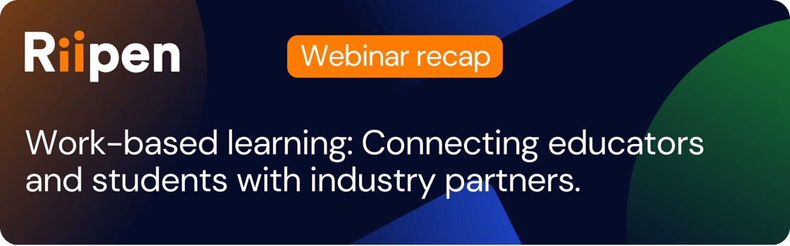 Webinar recap — Work-based learning: Connecting educators and students with industry partners.